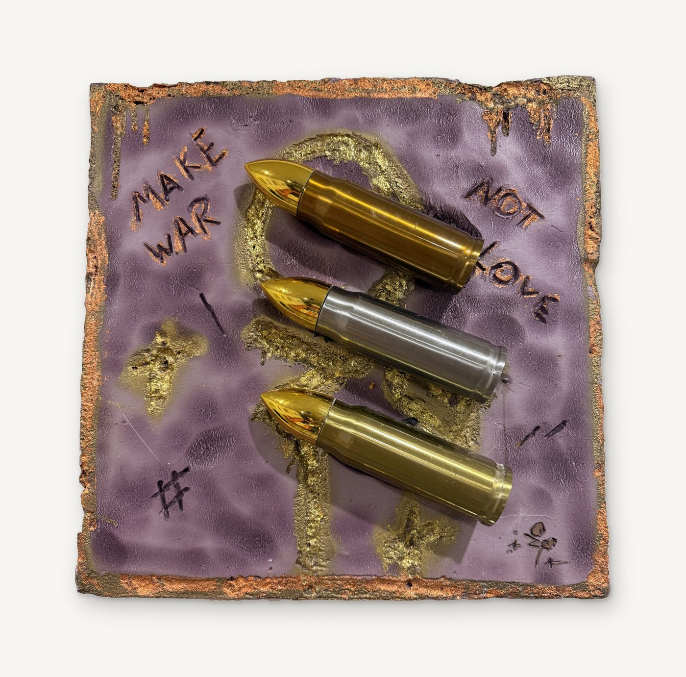 Make War Not Love: a square violet panel with gold and silver bullets and the words Make War Not Love